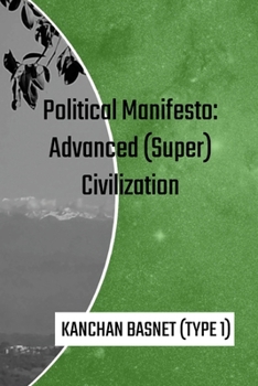 Paperback Political Manifesto: Advanced (Super) Civilization Book