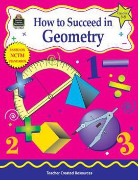 Paperback How to Succeed in Geometry, Grades 3-5 (Math How To...) Book