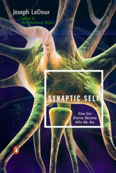 Paperback Synaptic Self: How Our Brains Become Who We Are Book