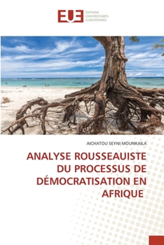 Paperback Analyse Rousseauiste Du Processus de Démocratisation En Afrique [French] Book