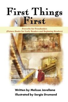 Paperback First Things First: Picture Books for Early Readers and Beginning Readers: Proverbs for Preschoolers Book