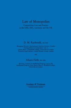 Law of Monopolies:Competition Law and Practice in the U. S. A., E. E. C., Germany and the U. K.