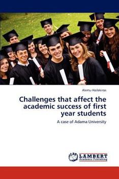 Paperback Challenges that affect the academic success of first year students Book
