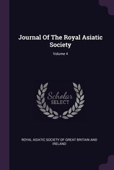 Paperback Journal Of The Royal Asiatic Society; Volume 4 Book