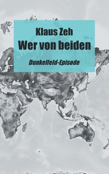 Paperback Wer von beiden: Dunkelfeld-Episode [German] Book