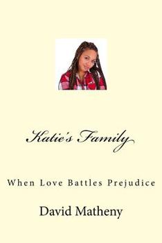 Paperback Katie's Family: When Love Battles Prejudice Book