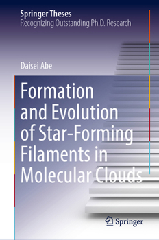 Hardcover Formation and Evolution of Star-Forming Filaments in Molecular Clouds Book