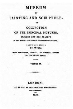 Paperback Museum of Painting and Sculpture, Or, Collection of the Principal Pictures Book