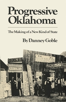 Paperback Progressive Oklahoma: The Making of a New Kind of State Book