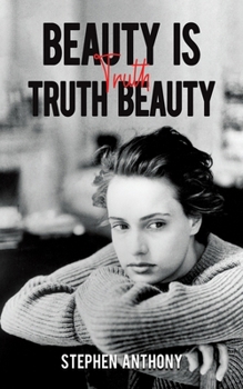 Paperback Beauty Is Truth, Truth Beauty Book