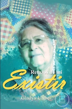 Paperback Retazos de mi Existir [Spanish] Book
