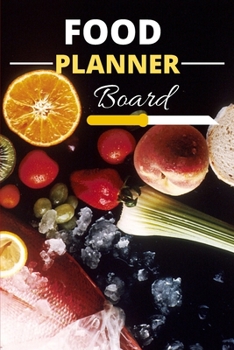 Paperback Food Planner Board: Food Notebook/Meal Planner/6X9 inches/ 100 Pages Book