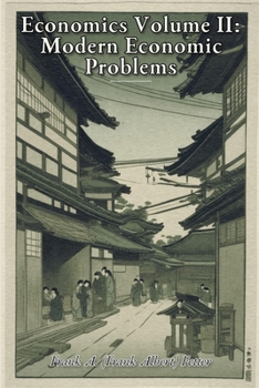 Economics Volume II: Modern Economic Problems