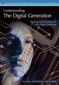 Paperback Understanding the Digital Generation: Teaching and Learning in the New Digital Landscape Book