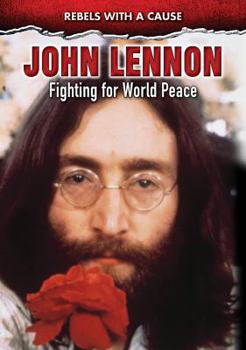 Library Binding John Lennon: Fighting for World Peace Book