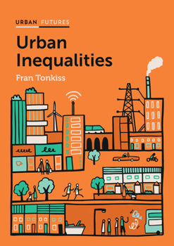 Hardcover Urban Inequalities: Divided Cities in the Twenty-First Century Book