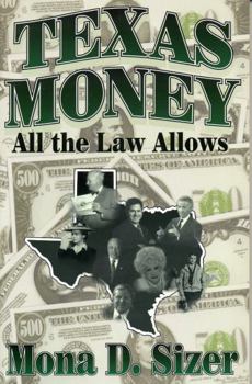 Paperback Texas Money: All the Law Allows Book