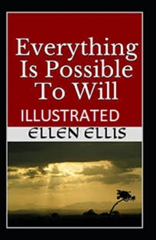 Paperback Everything Is Possible To Will Illustrated Book