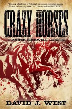 Paperback Crazy Horses: A Porter Rockwell Adventure Book