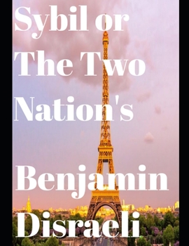 Paperback Sybil or The Two Nations (annotated) Book