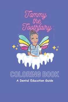 Paperback Tammy the Toothfairy: Dental Education Vol 2. Book