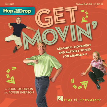 Paperback Get Movin': Seasonal Movement and Activity Songs for Grades K-3 Book