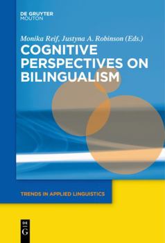 Cognitive Perspectives on Bilingualism - Book #17 of the Trends in Applied Linguistics [TAL]