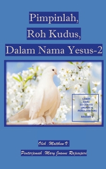 Paperback Pimpinlah, Roh Kudus, Dalam Nama Yesus-2 [Indonesian] Book