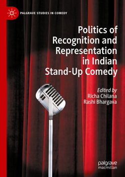 Hardcover Politics of Recognition and Representation in Indian Stand-Up Comedy Book