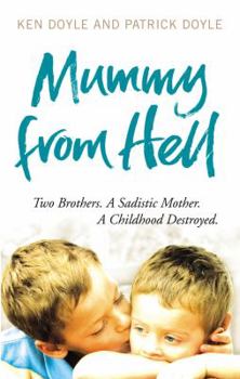 Paperback Mummy from Hell: Two Brothers, a Sadistic Mother, a Childhood Destroyed Book