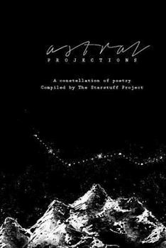 Paperback Astral Projections: A constellation of poetry Book