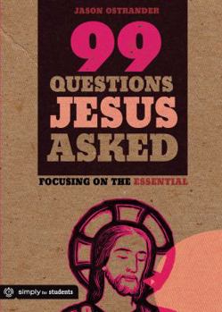 Paperback 99 Questions Jesus Asked: Focusing on the Essential Book