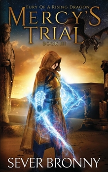 Mercy's Trial - Book #3 of the Fury of a Rising Dragon