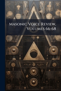 Paperback Masonic Voice Review, Volumes 66-68 Book