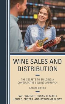 Hardcover Wine Sales and Distribution: The Secrets to Building a Consultative Selling Approach Book