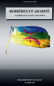 Paperback Les Berb?res Recherche sur une arabit? cach?e: (Berb?res et arabis?, lumi?re sur un lien ancestral) [French] Book