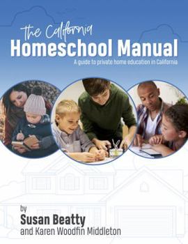 Paperback California Homeschool Manual: A guide to private home education in California Book