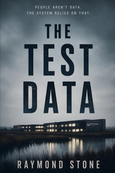 The Test Data: A Novel of the Healthy Volunteer