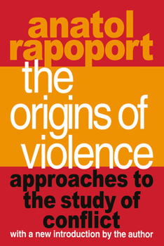 Hardcover The Origins of Violence: Approaches to the Study of Conflict Book
