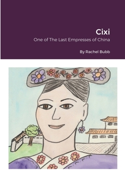 Paperback Cixi: One of The Last Empresses Book