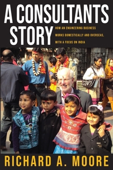 Paperback A Consultant's Story: How an Engineering Business Works Domestically and Overseas Book