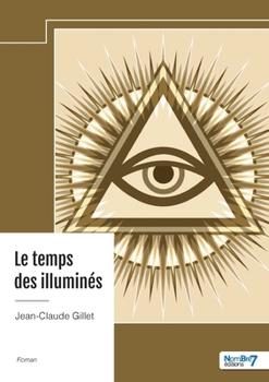 Paperback Le temps des illuminés [French] Book