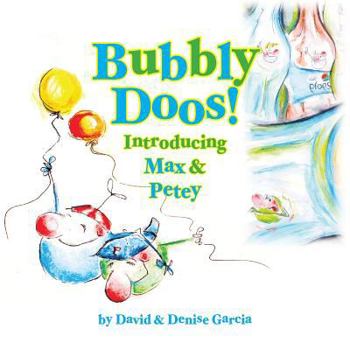 Paperback Bubbly Doos!: Introducing Max and Petey Book