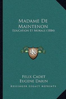 Paperback Madame De Maintenon: Education Et Morale (1884) [French] Book