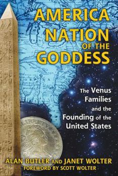 Paperback America: Nation of the Goddess: The Venus Families and the Founding of the United States Book