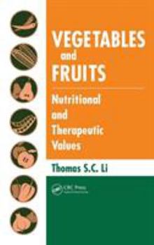 Hardcover Vegetables and Fruits: Nutritional and Therapeutic Values Book