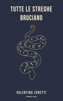 Paperback Tutte le streghe bruciano [Italian] Book