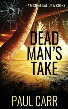 Dead Man's Take - Book #1 of the Michael Dalton Mysteries