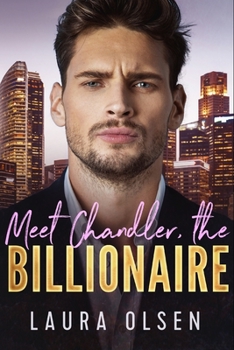 Paperback Meet Chandler, the Billionaire: An Enemies to Lovers Office Romance Book