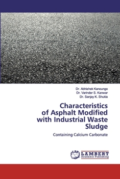 Characteristics of Asphalt Modifiedwith Industrial Waste Sludge: Containing Calcium Carbonate